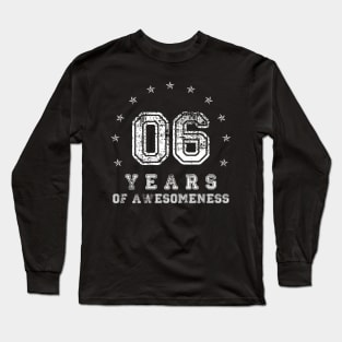 Vintage 6 years of awesomeness Long Sleeve T-Shirt